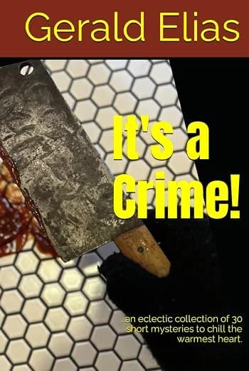 It's a Crime! by Gerald Elias